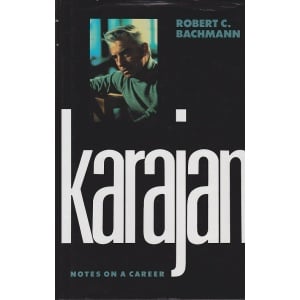 Bachmann-Karajan Notes on a Career*