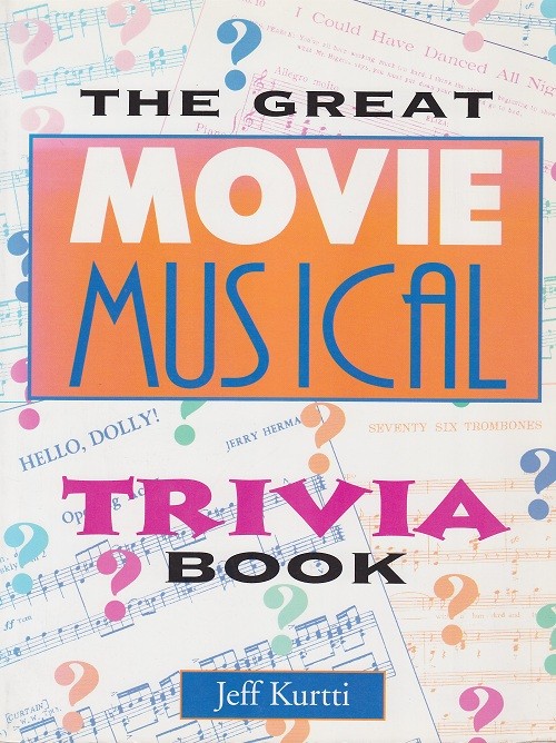 Great Movie Musical Trivia Bk Great Movie Musical Trivia Bk