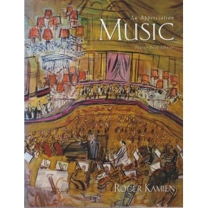 Kamien-Music An Appreciation - 13th Ed.