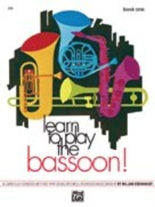 Learn to Play Bassoon Bk 1* Learn to Play Bassoon Bk 1*