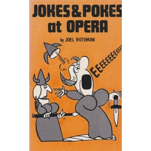 Rothman-Jokes & Pokes At Opera