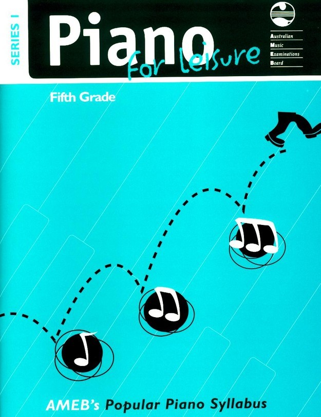AMEB Piano for Leisure Grade 5/1 AMEB Piano for Leisure Grade 5/1