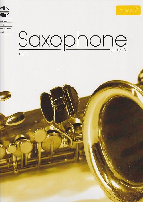 AMEB Saxophone Grade 2/2 Alto AMEB Saxophone Grade 2/2 Alto