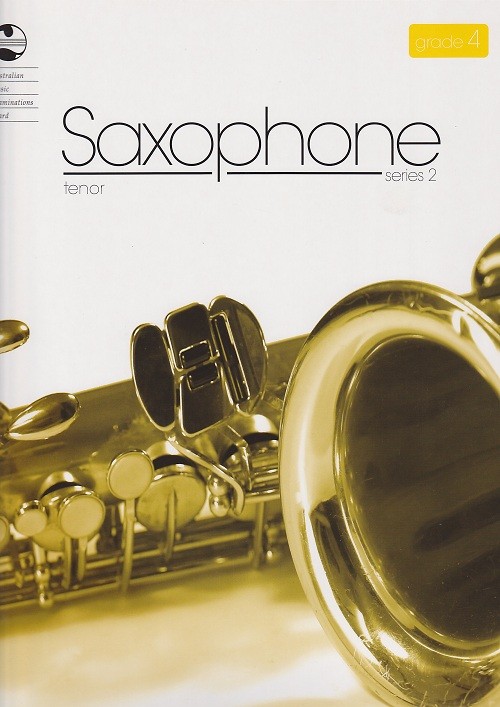 AMEB Saxophone Grade 4/2 Tenor AMEB Saxophone Grade 4/2 Tenor