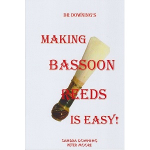 Downing-Making Bassoon Reeds is Easy!
