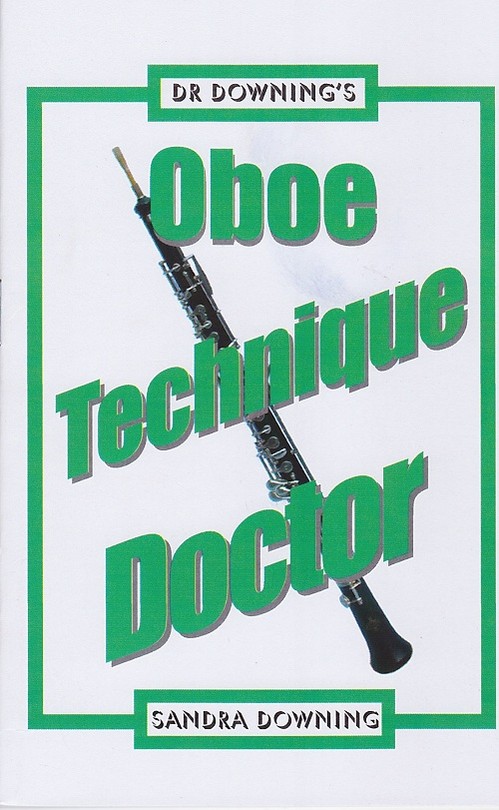 Dr Downing's Oboist's Technique Doctor Dr Downing's Oboist's Technique Doctor