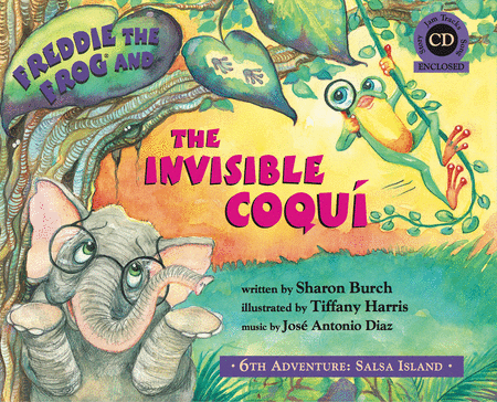 Freddie the Frog and the Invisible Coqui Freddie the Frog and the Invisible Coqui