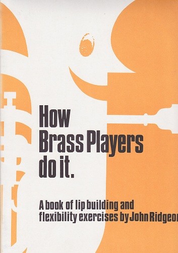 Ridgeon-How Brass Players Do It Ridgeon-How Brass Players Do It
