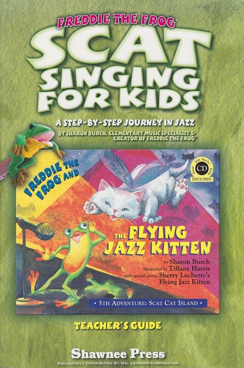 Scat Singing for Kids - Freddie the Frog Series Scat Singing for Kids - Freddie the Frog Series