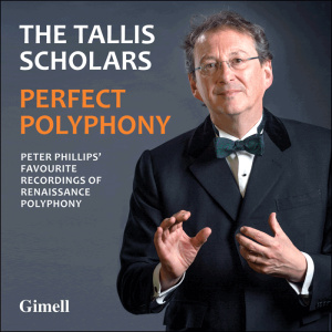 The Tallis Scholars - Perfect Polyphony